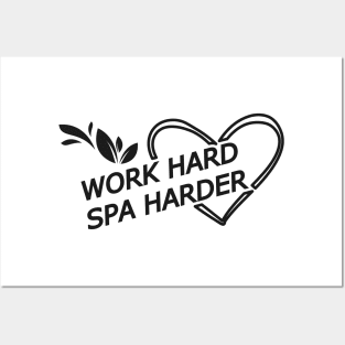 Massage Therapist - Work hard spa harder Posters and Art